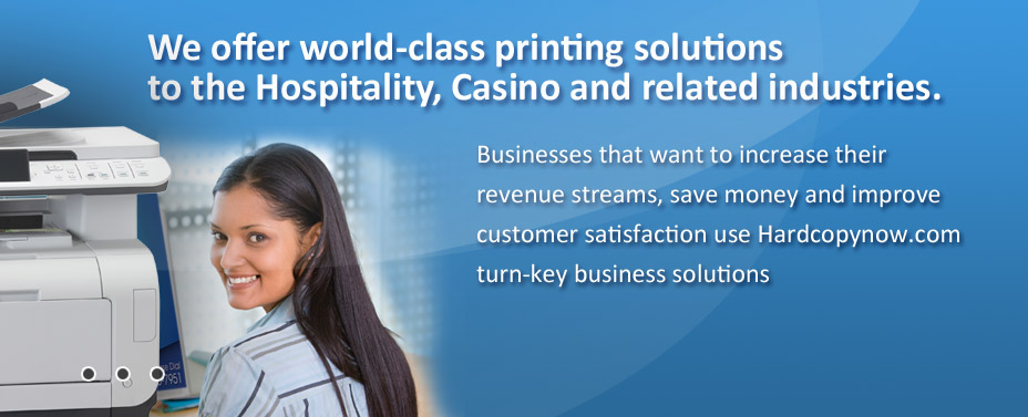 We offer world-class printing solutions to the Hospitality, Casino, and related industries